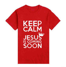 Load image into Gallery viewer, Keep Calm Jesus Is Coming Soon Tshirts