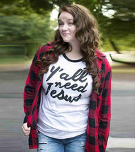 Load image into Gallery viewer, Unisex Y&#39;all Need Jesus T Shirt