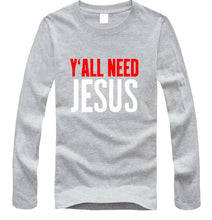 Load image into Gallery viewer, Y&#39;ALL NEED JESUS Long Sleeve Tees