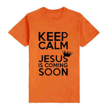 Load image into Gallery viewer, Keep Calm Jesus Is Coming Soon Tshirts