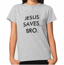 Load image into Gallery viewer, Jesus Saves Bro T-shirt