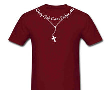 Load image into Gallery viewer, Only God Can Judge Me Shirt