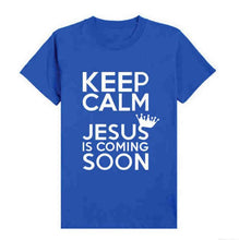 Load image into Gallery viewer, Keep Calm Jesus Is Coming Soon Tshirts