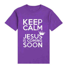 Load image into Gallery viewer, Keep Calm Jesus Is Coming Soon Tshirts