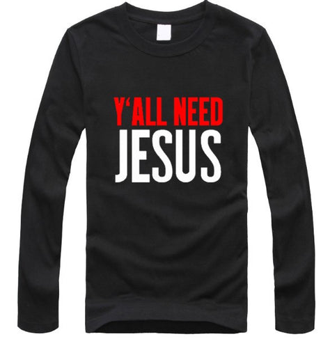 Y'ALL NEED JESUS Long Sleeve Tees